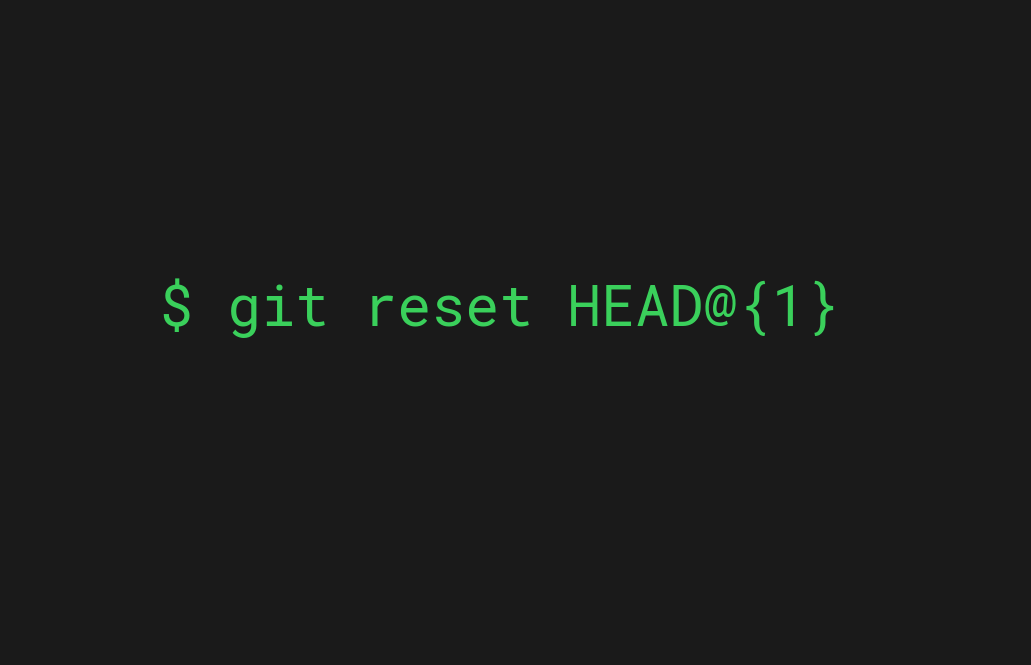 how-to-undo-git-reset-restore-data-gone-in-hard-resets